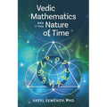 Vedic Mathematics and The Nature of Time