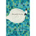The Poem Is You: 60 Contemporary American Poems and How to Read Them