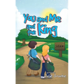 You and Me and the King