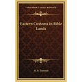 Eastern Customs in Bible Lands