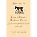 First Steps in Rational Emotive Behaviour Therapy: A Guide to Practising REBT in Peer Counselling