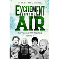 Excitement in the Air: The Voices of NW Wrestling, Volume 2