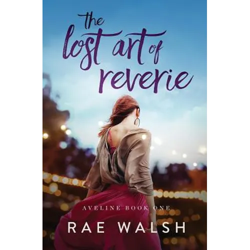 The Lost Art of Reverie