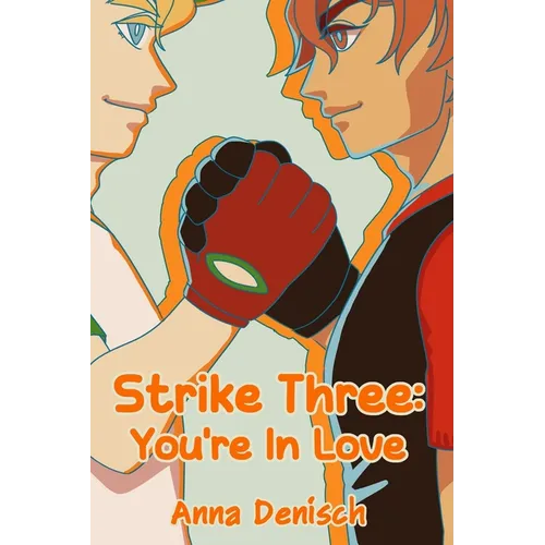 Strike Three: You're in Love