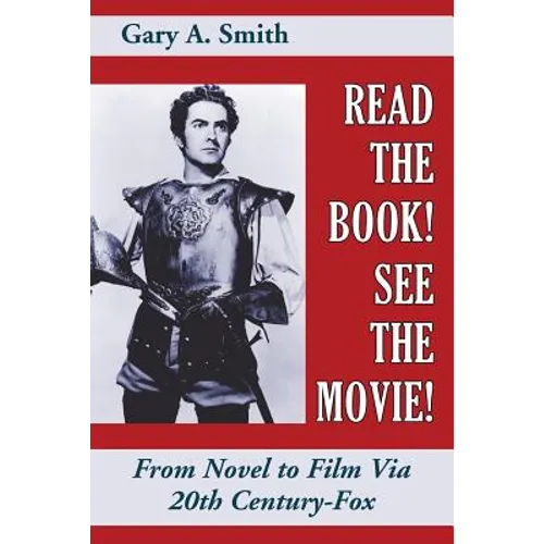 Read the Book! See the Movie! From Novel to Film Via 20th Century-Fox