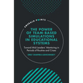 The Power of Team-Based Simulations in Educational Systems: Toward Mid-Leaders' Mentoring in Periods of Routine and Crises