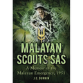 Malayan Scouts SAS: A Memoir of the Malayan Emergency, 1951