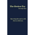 The Broken Toy: Hope is being able to smile at a little flower in a field of ash...