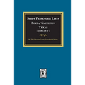 Ships Passenger Lists Port of Galveston, Texas, 1846-1871