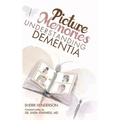 Picture Memories: Understanding Dementia