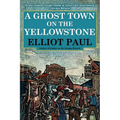 A Ghost Town on the Yellowstone