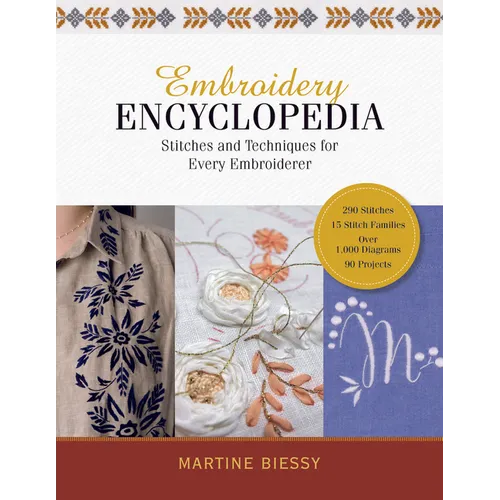 Embroidery Encyclopedia: Stitches and Techniques for Every Embroiderer