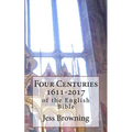 Four Centuries 1611-2017: of the English Bible