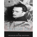 History's Greatest Artists: The Life and Legacy of Salvador Dali