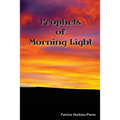 Prophets of Morning Light