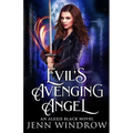 Evil's Avenging Angel