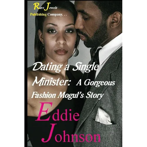 Dating a Single Minister: A Gorgeous Fashion Mogul's Story