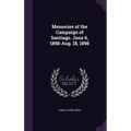 Memories of the Campaign of Santiago. June 6, 1898-Aug. 18, 1898