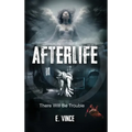 AfterLife: There Will Be Trouble (Book 1 of 3 Book Series), R-Rated Version