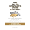 The Sales Manager's Guide to Sanity