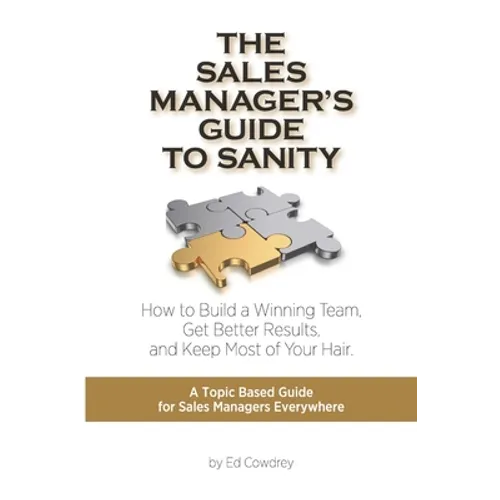 The Sales Manager's Guide to Sanity
