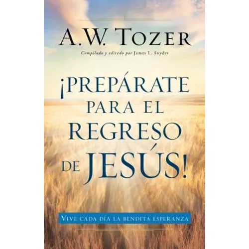 Prepárate Para El Regreso de Jesús