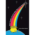 Some Thoughts from the Other Side of the Rainbow
