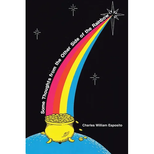 Some Thoughts from the Other Side of the Rainbow
