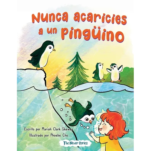 Nunca acaricies a un pinguino