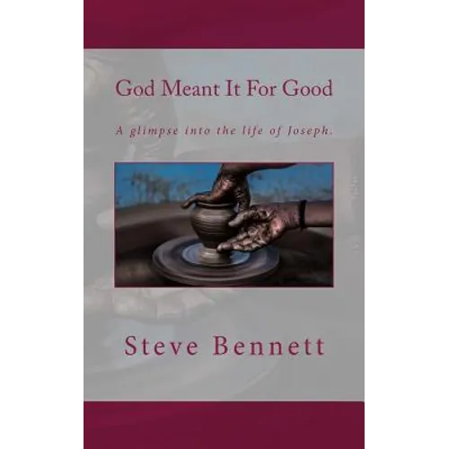 God Meant It For Good