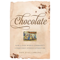 Chocolate: How a New World Commodity Conquered Spanish Literature