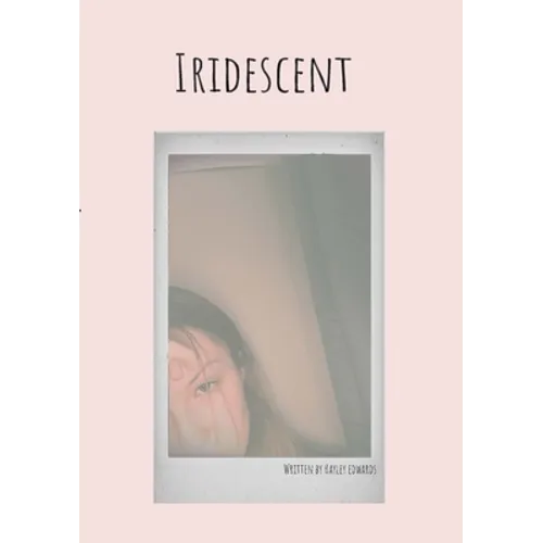 Iridescent: A Collection of Poetry