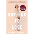 Nothing to Lose: The Authorized Biography of Ma Anand Sheela