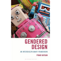 Gendered Design: An Interdisciplinary Framework