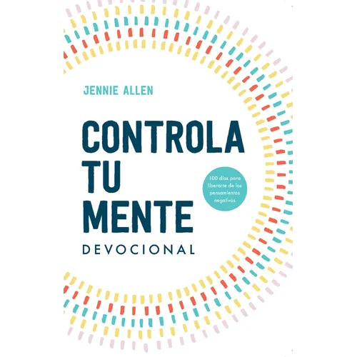 Controla Tu Mente. Devocional / Stop the Spiral. Devotional