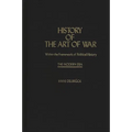 History of the Art of War Within the Framework of Political History: The Modern Era
