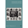 Fashioning History: Current Practices and Principles