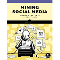 Mining Social Media: Finding Stories in Internet Data