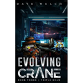 Evolving Crane: Book Three Triple Beam