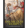 San Nicolás y Krampus: la historia de los compañeros populares que premian y castigan a los niños durante la temporada navideña