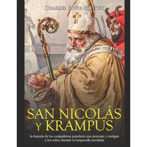 San Nicolás y Krampus: la historia de los compañeros populares que premian y castigan a los niños durante la temporada navideña