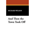 And Then the Town Took Off