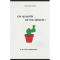 Les Qualités De Vos Défauts: et de leurs conséquences