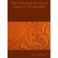 The Collected Works of James I. Wedgwood