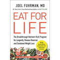 Eat for Life: The Breakthrough Nutrient-Rich Program for Longevity, Disease Reversal, and Sustained Weight Loss
