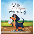 Willie the exceptional Weenie Dog