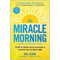 The Miracle Morning (Updated and Expanded Edition): The Not-So-Obvious Secret Guaranteed to Transform Your Life (Before 8am)