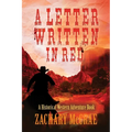 A Letter Written in Red: A Classic Western Adventure