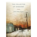 The Collector of Shadows: Poems