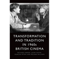 Transformation and Tradition in 1960s British Cinema